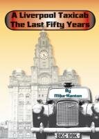 A Liverpool Taxicab: The Last Fifty Years cover image